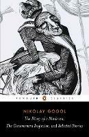 Diary of a Madman, The Government Inspector, & Selected Stories - Nikolay Gogol - cover