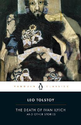 The Death of Ivan Ilyich and Other Stories - Leo Tolstoy - cover