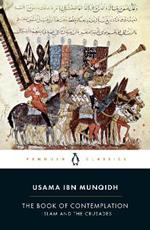 The Book of Contemplation: Islam and the Crusades