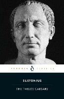 The Twelve Caesars - Robert Graves,Suetonius - cover