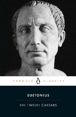 The Twelve Caesars - Robert Graves,Suetonius - cover