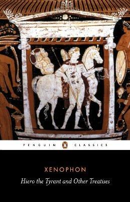 Hiero the Tyrant and Other Treatises - Xenophon - cover