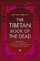 The Tibetan Book of the Dead: First Complete Translation - Graham Coleman - cover