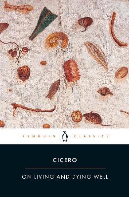 On Living and Dying Well - Cicero - cover
