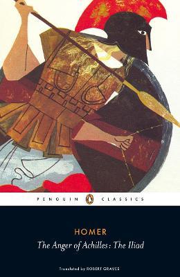 The Anger of Achilles: The Iliad - Robert Graves - cover