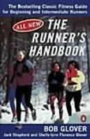 The Runner's Handbook: The Best-selling Classic Fitness Guide for Beginner and Intermediate Runner - Bob Glover,Jack Shepherd - cover