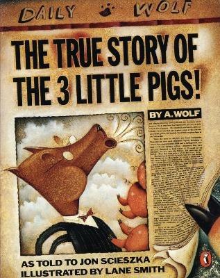The True Story of the Three Little Pigs - Jon Scieszka - cover