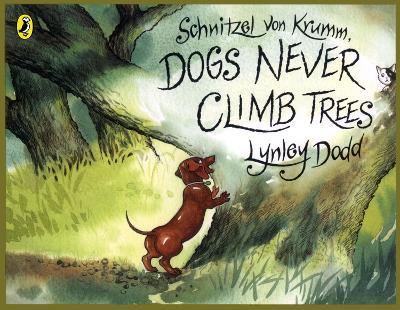 Schnitzel Von Krumm, Dogs Never Climb Trees - Lynley Dodd - cover