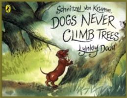 Schnitzel Von Krumm, Dogs Never Climb Trees - Lynley Dodd - cover