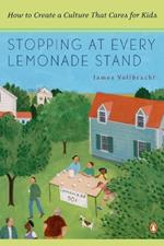 Stopping at Every Lemonade Stand: How to Create a Culture That Cares for Kids