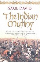 The Indian Mutiny: 1857 - Saul David - cover