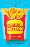 Fast Food Nation: What The All-American Meal is Doing to the World - Eric Schlosser - cover