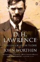 D. H. Lawrence: The Life of an Outsider - John Worthen - cover
