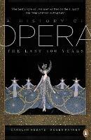 A History of Opera: The Last Four Hundred Years - Carolyn Abbate,Roger Parker - cover