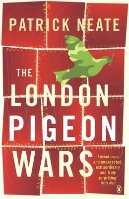 The London Pigeon Wars - Patrick Neate - cover
