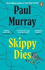 Skippy Dies: From the author of The Bee Sting