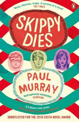 Skippy Dies: From the author of The Bee Sting - Paul Murray - cover