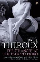 The Stranger at the Palazzo d'Oro - Paul Theroux - cover