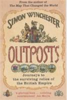 Outposts: Journeys to the Surviving Relics of the British Empire - Simon Winchester - cover