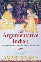 The Argumentative Indian: Writings on Indian History, Culture and Identity - Amartya Sen - cover