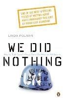 We Did Nothing: Why the truth doesn't always come out when the UN goes in - Linda Polman - cover