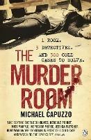 The Murder Room: In which three of the greatest detectives use forensic science to solve the world's most perplexing cold cases - Michael Capuzzo - cover