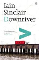 Downriver - Iain Sinclair - cover