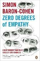 Zero Degrees of Empathy: A new theory of human cruelty and kindness - Simon Baron-Cohen - cover