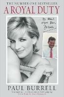 A Royal Duty: The poignant and remarkable untold story of the Princess of Wales - Paul Burrell - cover
