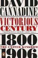 Victorious Century: The United Kingdom, 1800–1906