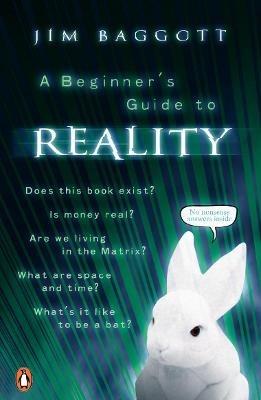 A Beginner's Guide to Reality - Jim Baggott - cover