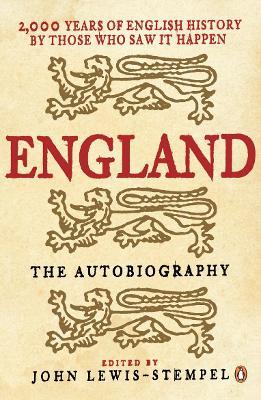 England: The Autobiography: 2,000 Years of English History by Those Who Saw it Happen - cover