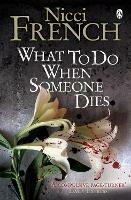 What to Do When Someone Dies - Nicci French - cover