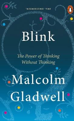 Blink: The Power of Thinking Without Thinking - Malcolm Gladwell - cover