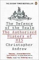 The Defence of the Realm: The Authorized History of MI5