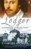The Lodger: Shakespeare on Silver Street - Charles Nicholl - cover