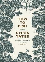 How to Fish - Christopher Yates - cover