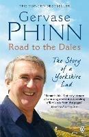 Road to the Dales: The Story of a Yorkshire Lad - Gervase Phinn - cover
