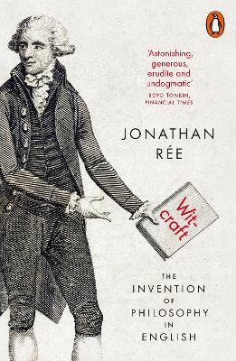 Witcraft: The Invention of Philosophy in English - Jonathan Rée - cover
