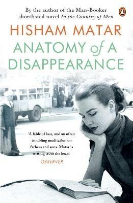 Anatomy of a Disappearance - Hisham Matar - cover