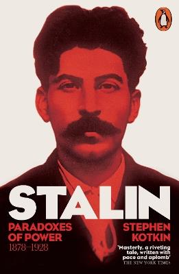 Stalin, Vol. I: Paradoxes of Power, 1878-1928 - Stephen Kotkin - cover