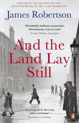And the Land Lay Still - James Robertson - cover