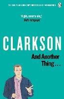 And Another Thing: The World According to Clarkson Volume 2 - Jeremy Clarkson - cover