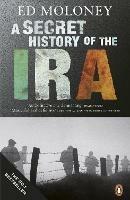 A Secret History of the IRA - Ed Moloney - cover