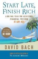 Start Late, Finish Rich: A No-fail Plan for Achieving Financial Freedom at Any Age - David Bach - cover