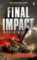 Final Impact: World War 2.3 - John Birmingham - cover