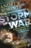 The Storm of War: A New History of the Second World War - Andrew Roberts - cover