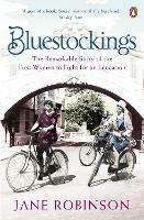 Ibs Bluestockings: The Remarkable Story of the First Women to Fight for an Education