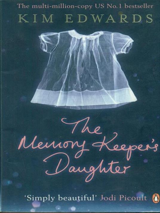 The Memory Keeper's Daughter - Kim Edwards - 4
