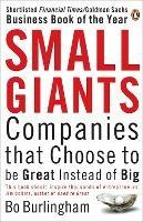 Small Giants: Companies That Choose to be Great Instead of Big - Bo Burlingham - cover
